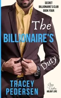 The Billionaire's Duty - Tracey Pedersen