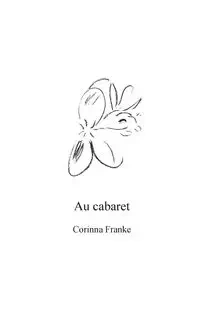 Au cabaret - Corinna Franke