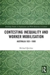 Contesting Inequality and Worker Mobilisation - Michael G. Quinlan