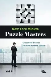 New York Minute Puzzle Masters Vol 4 - Speedy Publishing LLC