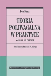 Teoria poliwagalna w praktyce. Zestaw 50 ćwiczeń - Deb Dana, Aleksander Gomola