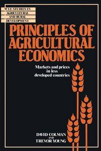 Principles of Agricultural Economics - David Colman Etc
