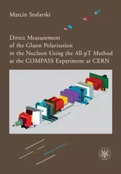 eBook Direct Measurement of the Gluon Polarisation in the Nucleon Using the All-pT Method at the COMPASS Experiment at CERN - Marcin Stolarski