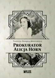 Prokurator Alicja Horn - Tadeusz Dołęga-mostowicz