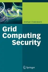 Grid Computing Security - Chakrabarti Anirban