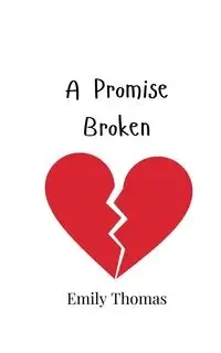 A Promise Broken - Thomas Emily