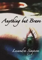 Anything but Brave - Simpson Lesandra