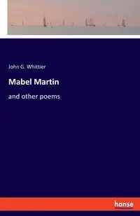 Mabel Martin - John G. Whittier