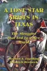 A LONE STAR ARISES IN TEXAS - Stephen A. Engelking