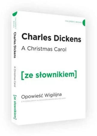 A Christmas Carol / Opowieść Wigilijna z podręcznym słownikiem angielsko-polskim (dodruk 2021) - Charles Dickens