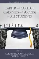 Career and College Readiness and Success for All Students - Smerdon Becky