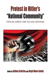 Protest in Hitler's "National Community" - Stoltzfus Nathan