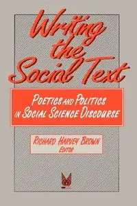 Writing the Social Text - Brown Richard