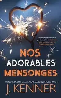 Nos Adorables Mensonges - Kenner J.