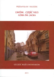 Lwów. Część VII/3. Góra św. Jacka - Przemysław Włodek