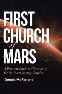 First Church of Mars - Dennis McFarland