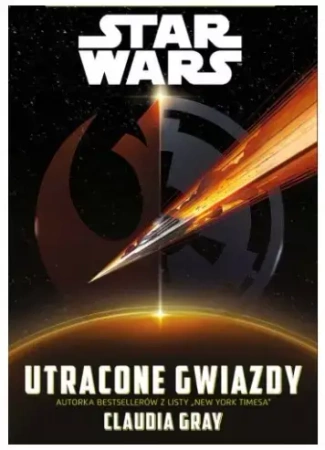 Star Wars. Utracone gwiazdy - Claudia Gray