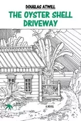 The Oyster Shell Driveway - Douglas Atwill