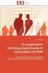 La coopération interorganisationnelle et l'innovation en pme - KOUBAA-S