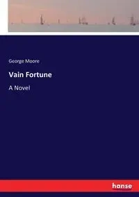 Vain Fortune - George Moore