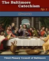 Baltimore Catechism No. 1 - Council The Third Plenary