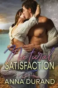 Natural Satisfaction - Anna Durand