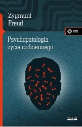 Psychopatologia życia codziennego - Zygmunt Freud