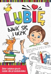 Lubię bawić się i uczyć. Zbiór edukacyjnych zadań - praca zbiorowa