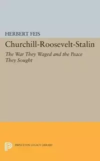 Churchill-Roosevelt-Stalin - Herbert Feis
