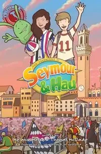 The Adventures of Seymour & Hau - Melanie Morse