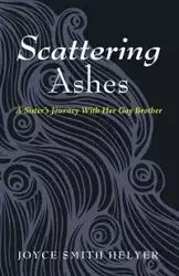 Scattering Ashes - Joyce Helyer Smith