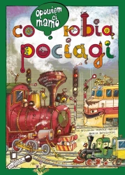 Opowiem ci, mamo, co robią pociągi - Artur Nowicki, Marcin Brykczyński, Artur Nowicki