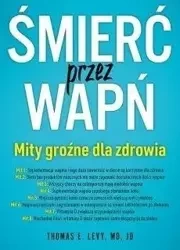 Śmierć przez wapń - Thomas E. Levy