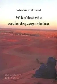 W królestwie zachodzącego słońca - Wiesław Krakowski