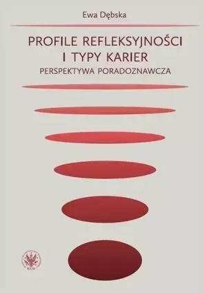 Profile refleksyjności i typy karier. - Ewa Dębska