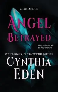 Angel Betrayed - Eden Cynthia