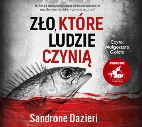 audiobook Zło, które ludzie czynią - Sandrone Dazieri