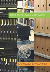 Problemy funkcji archiwów - praca zbiorowa