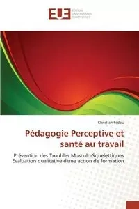 Pédagogie Perceptive et santé au travail - FEDOU-C