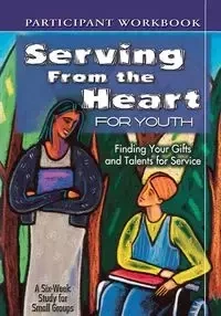 Serving from the Heart for Youth - Abingdon Press