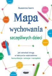 Mapa wychowania szczęśliwych dzieci - Susanna Isern