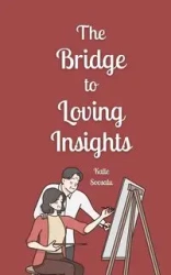 The Bridge to Loving Insights - Soosalu Kalle