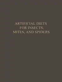 Artificial Diets for Insects, Mites, and Spiders - Singh Pritam
