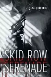 Skid Row Serenade - Cook J.S.