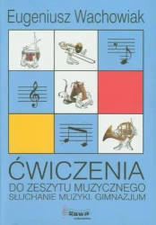 Muzyka. GIM kl. 1-3. Słuchanie muzyki. Ćwiczenia.  2009 - Eugeniusz Wachowiak