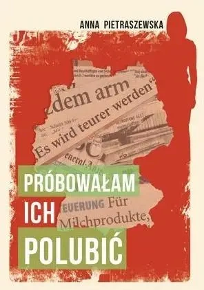 Próbowałam ich polubić - Anna Pietraszewska