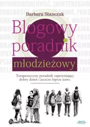 Blogowy poradnik młodzieżowy (Wersja elektroniczna (PDF)) - Barbara Stańczuk