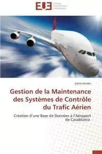 Gestion de la maintenance des systèmes de contrôle du trafic aérien - AMRANI-S