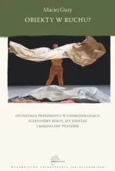 Obiekty w ruchu? Ontologia przedmiotu... - Maciej Guzy