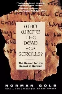 Who Wrote the Dead Sea Scrolls? - Norman Golb